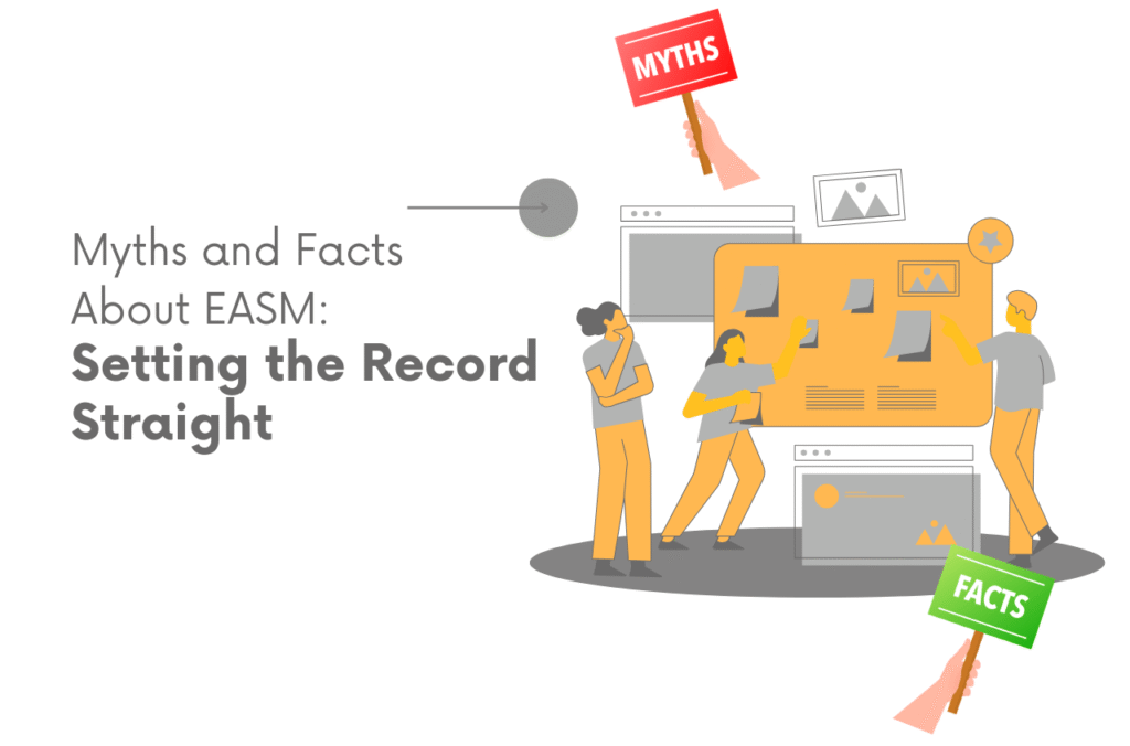 Myths and Facts About EASM: Setting the Record Straight