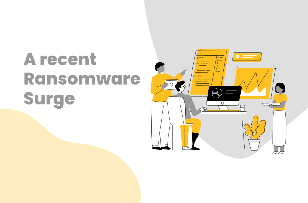A recent Ransomware Surge